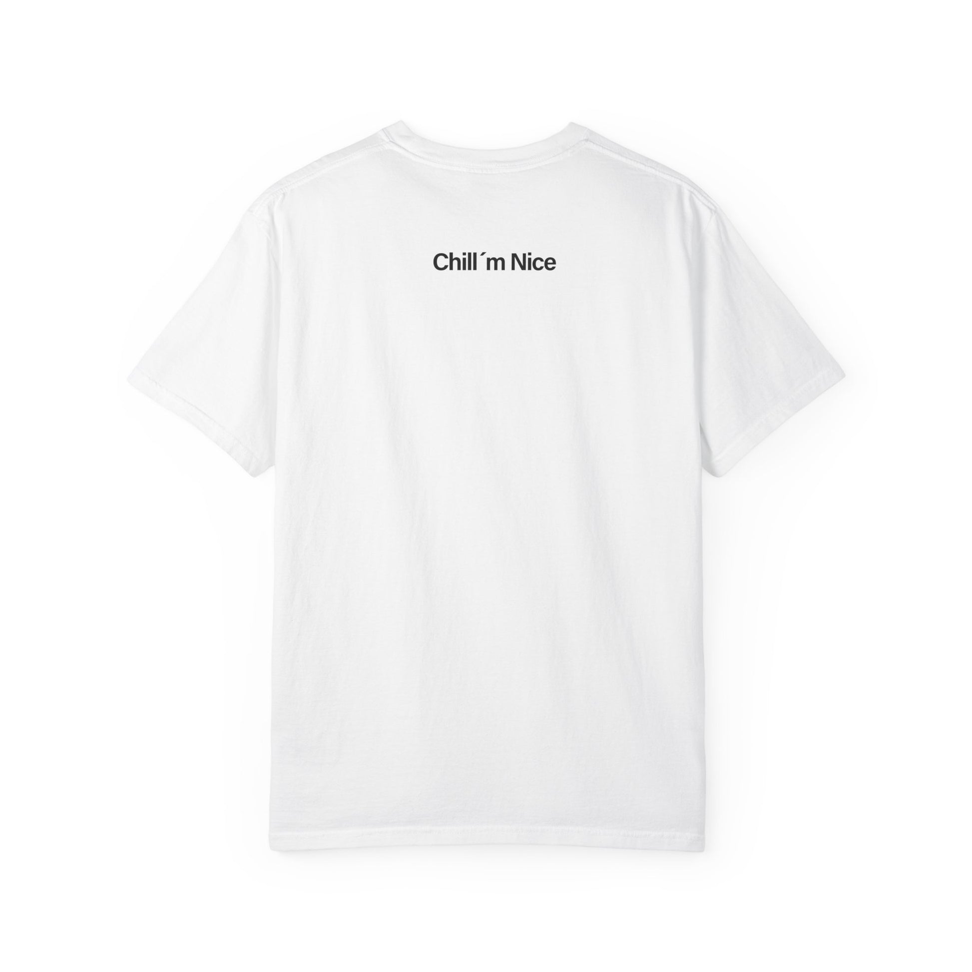 Chill’m Nice Garment-Dyed T-Shirt