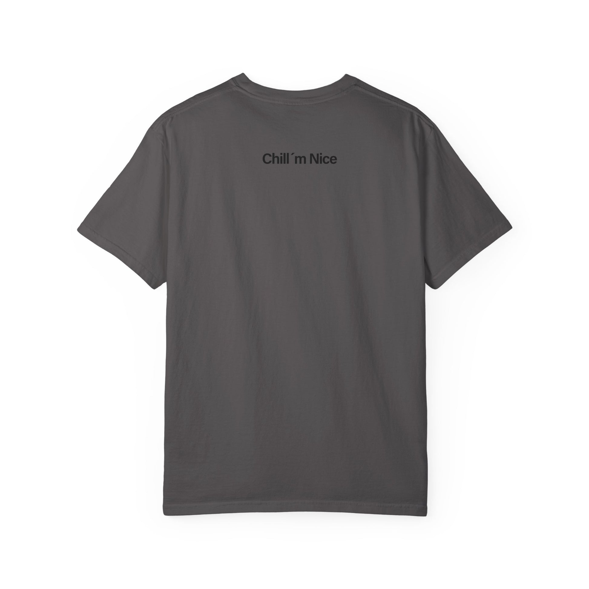 Chill’m Nice Garment-Dyed T-Shirt