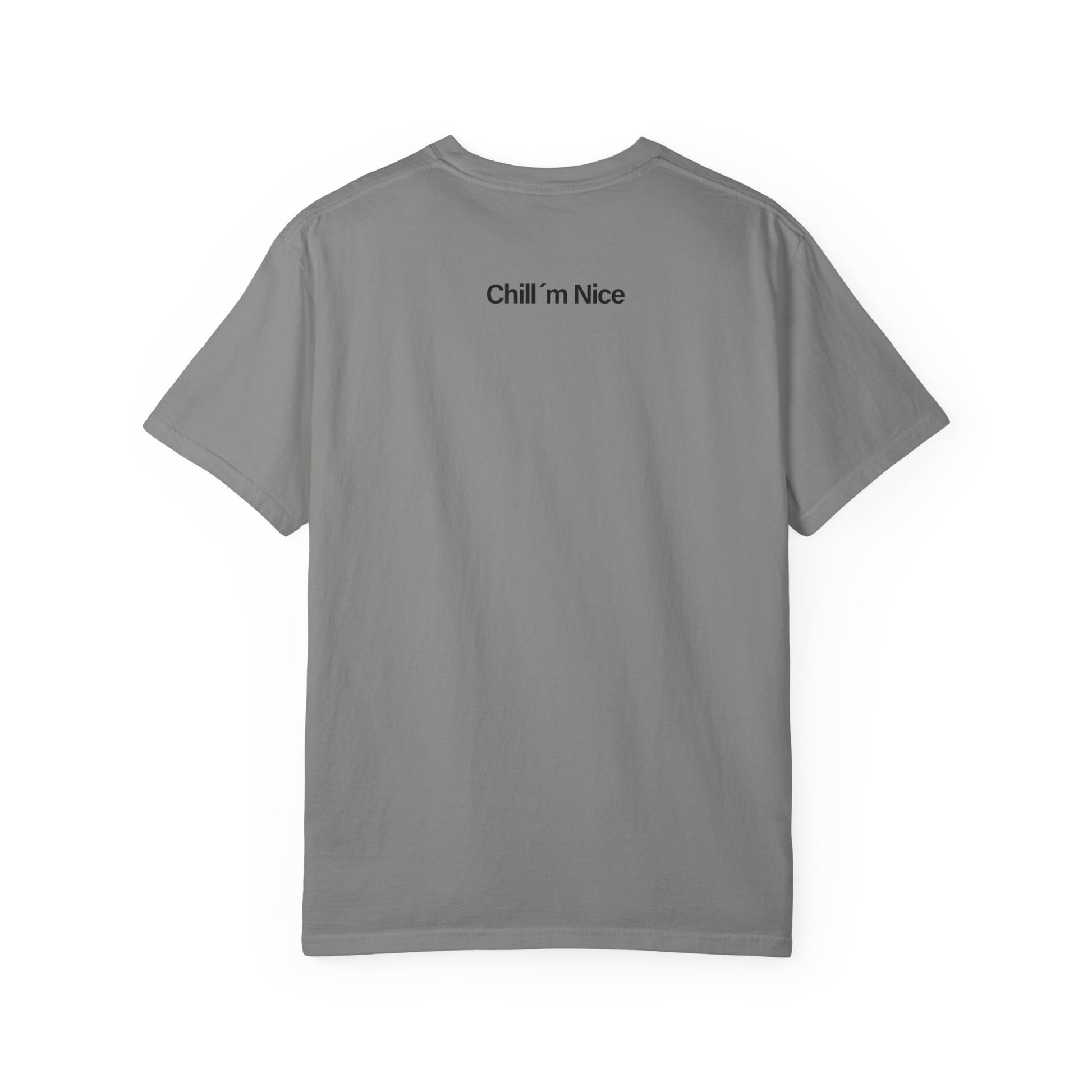 Chill’m Nice Garment-Dyed T-Shirt