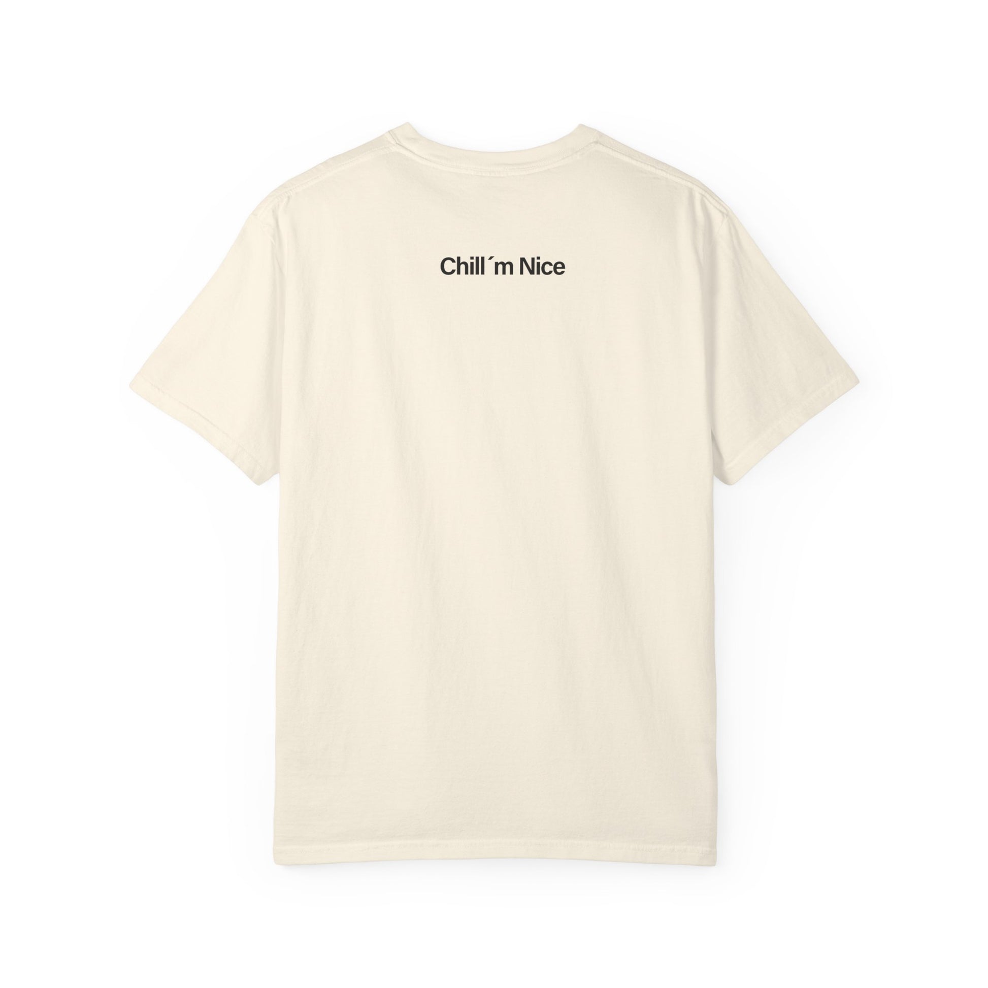 Chill’m Nice Garment-Dyed T-Shirt