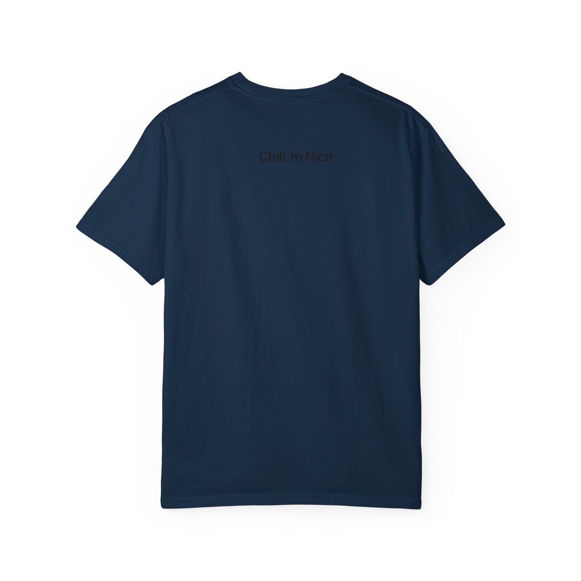 Chill’m Nice Garment-Dyed T-Shirt