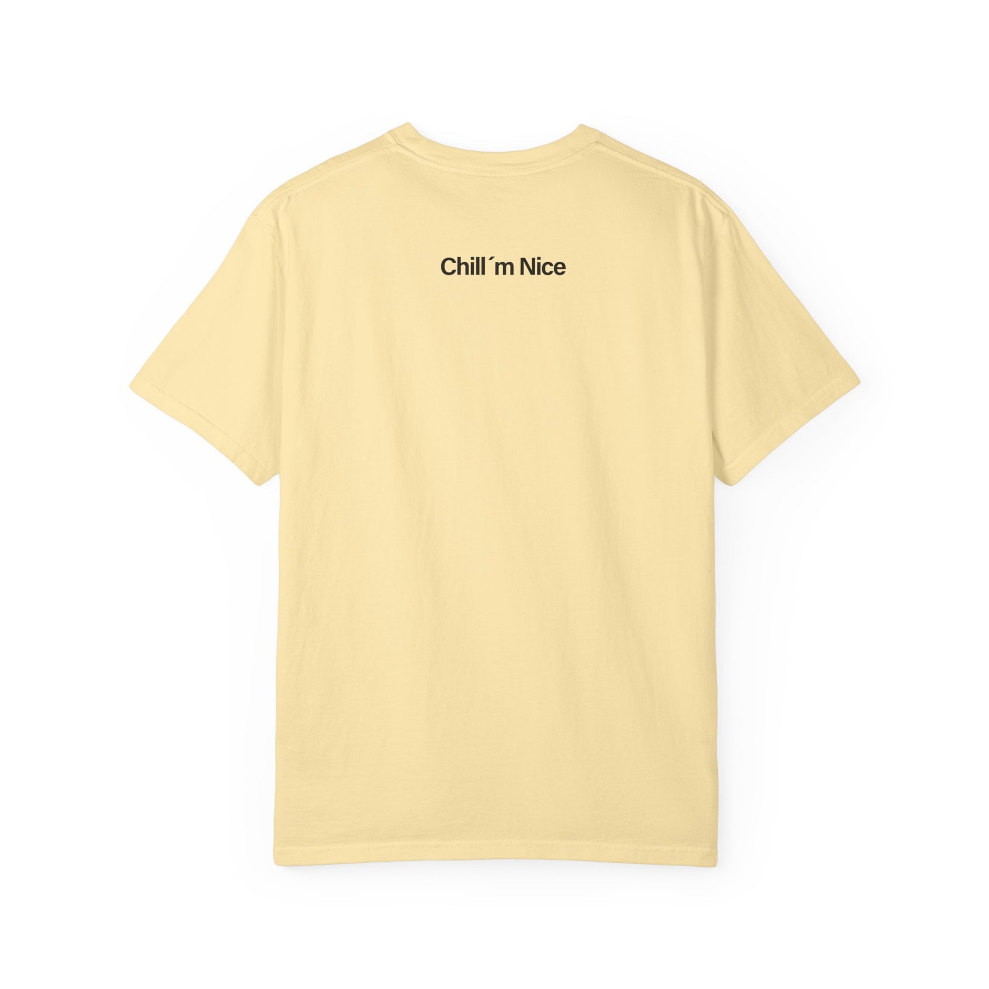 Chill’m Nice Garment-Dyed T-Shirt